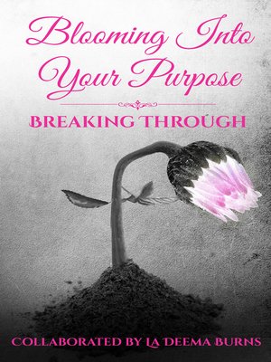 cover image of Blooming Into Your Purpose